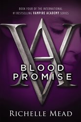 Book cover: Blood Promise (Book 4 of Vampire Academy) by Richelle Mead (preview)