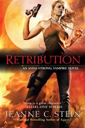 Book cover: Retribution (Book 5 of "An Anna Strong, Vampire Novel") by Jeanne C. Stein (preview)