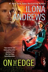 Book cover: On the Edge (Book 1 of A Novel of the Edge) by Ilona Andrews (preview)