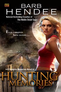 Book cover: Hunting Memories (Book 2 of Vampire Memories) by Barb Hendee (preview)