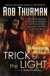 Book cover: Trick of the Light (Book 1 of Trixa) by Rob Thurman (preview)