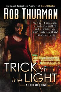 Book cover: Trick of the Light (Book 1 of Trixa) by Rob Thurman (preview)