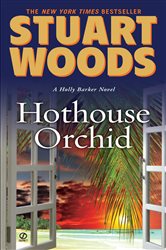 Book cover: Hothouse Orchid (Book 4 of Holly Barker) by Stuart Woods (preview)
