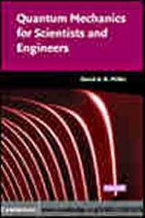 Book cover: Quantum Mechanics for Scientists and Engineers, by David A. B. Miller (preview)