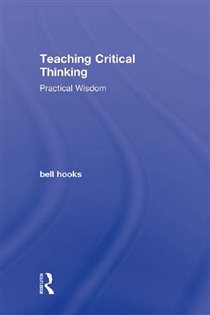 Book cover: Teaching Critical Thinking, by bell hooks (preview)