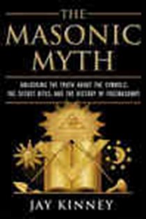 Book cover: The Masonic Myth, by Jay Kinney (preview)