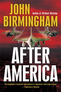 Book cover: After America (Book 2 of The Disappearance) by John Birmingham (preview)