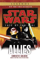 Book cover: Allies: Star Wars Legends (Fate of the Jedi) (Book 5 of Star Wars: Fate of the Jedi - Legends) by Christie Golden (preview)