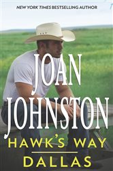 Book cover: Hawk's Way: Dallas (Book 2 of Hawk's Way) by Joan Johnston (preview)