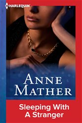 Book cover: Sleeping with a Stranger, by Anne Mather (preview)