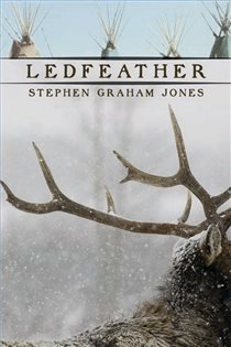 Book cover: Ledfeather, by Stephen Graham Jones (preview)