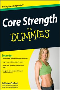 Book cover: Core Strength For Dummies, by LaReine Chabut (preview)