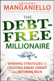 Book cover: The Debt-Free Millionaire, by Anthony Manganiello (preview)
