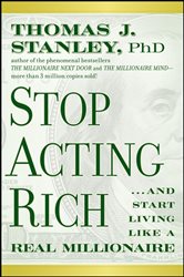 Book cover: Stop Acting Rich, by Thomas J. Stanley (preview)