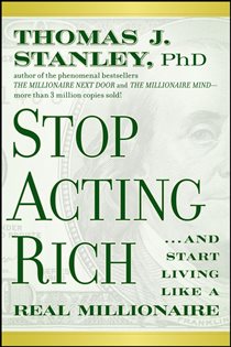 Book cover: Stop Acting Rich, by Thomas J. Stanley (preview)