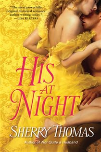 Book cover: His at Night (Book 3 of The London Trilogy) by Sherry Thomas (preview)