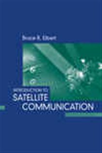 Book cover: Introduction to Satellite Communication, by Bruce Elbert (preview)