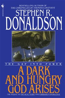 Book cover: A Dark and Hungry God Arises (Book 3 of The Gap Cycle) by Stephen R. Donaldson (preview)