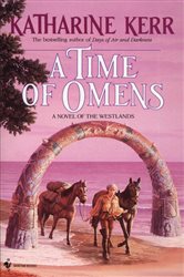 Book cover: A Time of Omens (Book 2 of The Westlands) by Katharine Kerr (preview)