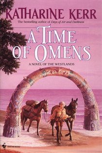 Book cover: A Time of Omens (Book 2 of The Westlands) by Katharine Kerr (preview)