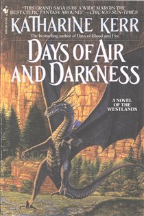 Book cover: Days of Air and Darkness (Book 4 of The Westlands) by Katharine Kerr (preview)