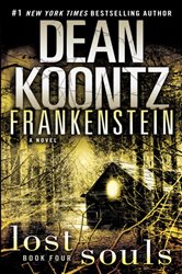Book cover: Frankenstein: Lost Souls (Book 4 of Frankenstein) by Dean Koontz (preview)