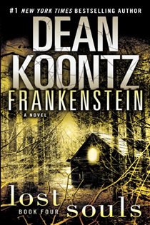 Book cover: Frankenstein: Lost Souls (Book 4 of Frankenstein) by Dean Koontz (preview)