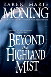 Book cover: Beyond the Highland Mist (Book 1 of Highlander) by Karen Marie Moning (preview)