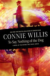 Book cover: To Say Nothing of the Dog, by Connie Willis (preview)