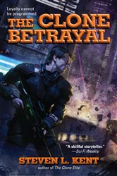 Book cover: The Clone Betrayal (Book 5 of A Clone Republic Novel) by Steven L. Kent (preview)