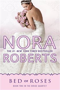 Book cover: Bed of Roses (Book 2 of Bride Quartet) by Nora Roberts (preview)