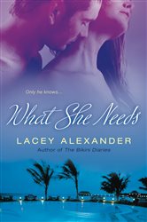 Book cover: What She Needs, by Lacey Alexander (preview)