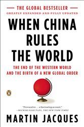 Book cover: When China Rules the World, by Martin Jacques (preview)
