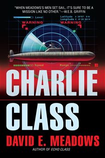 Book cover: Charlie Class (Book 3 of Final Run) by David E. Meadows (preview)