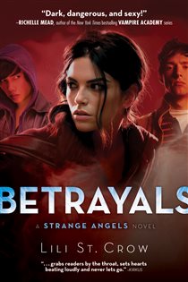 Book cover: Betrayals (Book 2 of Strange Angels) by Lili St. Crow (preview)