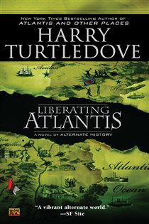 Book cover: Liberating Atlantis (Book 3 of Atlantis) by Harry Turtledove (preview)