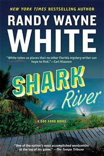 Book cover: Shark River (Book 8 of A Doc Ford Novel) by Randy Wayne White (preview)
