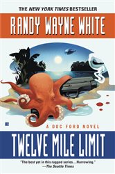 Book cover: Twelve Mile Limit (Book 9 of A Doc Ford Novel) by Randy Wayne White (preview)