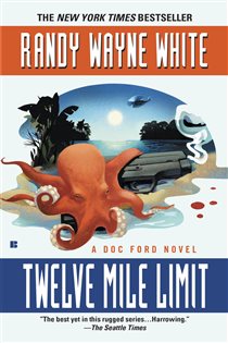 Book cover: Twelve Mile Limit (Book 9 of A Doc Ford Novel) by Randy Wayne White (preview)