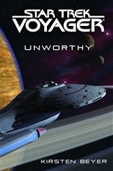 Book cover: Star Trek: Voyager: Unworthy, by Kirsten Beyer (preview)