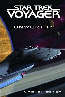 Book cover: Star Trek: Voyager: Unworthy, by Kirsten Beyer (preview)