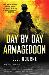 Book cover: Day by Day Armageddon, by J. L. Bourne (preview)