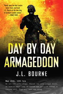 Book cover: Day by Day Armageddon, by J. L. Bourne (preview)