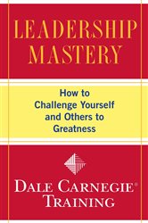 Book cover: Leadership Mastery, by Dale Carnegie Training (preview)