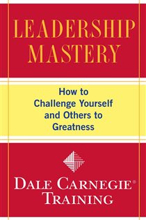 Book cover: Leadership Mastery, by Dale Carnegie Training (preview)