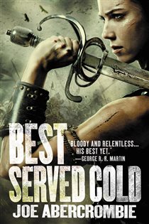 Book cover: Best Served Cold, by Joe Abercrombie (preview)