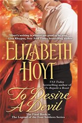 Book cover: To Desire a Devil (Book 4 of The Legend of the Four Soldiers) by Elizabeth Hoyt (preview)