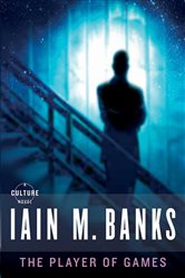 Book cover: The Player of Games (Book 2 of Culture) by Iain M. Banks (preview)
