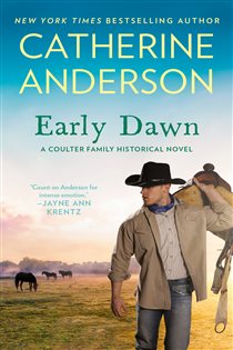Book cover: Early Dawn (Book 2 of Coulter Family Historical) by Catherine Anderson (preview)