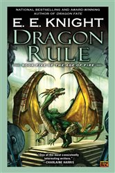 Book cover: Dragon Rule (Book 5 of The Age of Fire) by E.E. Knight (preview)
